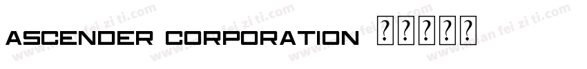 Ascender Corporation字体转换